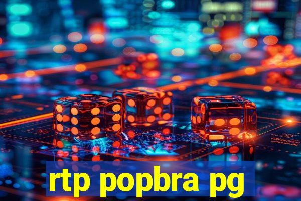 rtp popbra pg